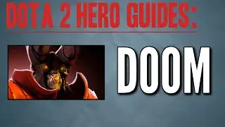 Dota 2 Doom Hero Guide | Best Hero in Dota 6.85