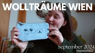 Wollträume Wien - September 2024 - Nina Maria Strickpodcast