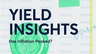 Yield Insights: Has Inflation Peaked