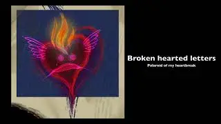 broken hearted letters