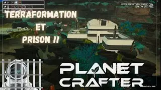 Planet Crafter FR - Toxicity // On passe par la case prison !