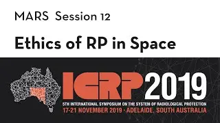 Ethics of Radiation Protection in space | ICRP 2019