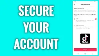 How To Secure Your TikTok Account