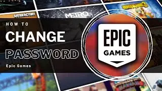 Epic Games - How to Change Password