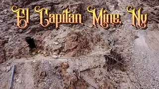 Ghost Towns & Mines: El Capitan Mine, NV 2020