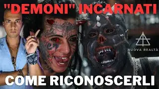 COME RICONOSCERE I DEMONI INCARNATI 