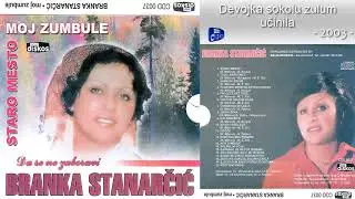 Branka Stanarcic - Devojka sokolu zulum ucinila - (Audio 2003)
