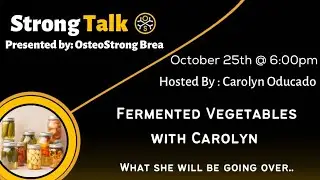 OsteoStrong Brea Strong Talk: Fermented Vegetables