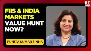 FIIs, Budget & India&rsquo;s Market Outlook: Punita Kumar Sinha Shares Insights | ET Now | Budget 2026