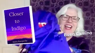CLOSER TO INDIGO | A Camino Story for Midlife Awakening #BuenCamino 👣🎒📖✨🌿