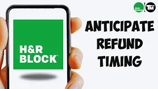 How to Anticipate Refund Timing on H&R Block | Predict H and R Block Refund Time (2025)