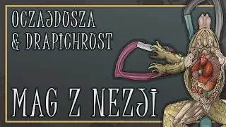 Oczajdusza&Drapichrust- Mag z Nezji (cuty Malowany)