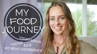 MY FOOD JOURNEY | VEGETARIAN, ANIMAL SPIRITS & VEGAN | BRIDGET NIELSEN