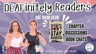 DEAFinitely Readers Book Club: &ldquo;Secrets Don&rsquo;t Stay Buried&rdquo; by J.D. Mills Chapters 11-15 Discussion