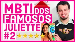 A personalidade de Juliette BBB21 - MBTI Brasil