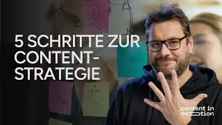 Content-Strategie entwickeln: In 5 Schritten zur erfolgreichen Content-Marketing-Kampagne