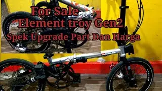 SEPEDA LIPET ELEMENT TROY GEN 2 || REVIEW UGRADE PART SEPEDA LIPAT