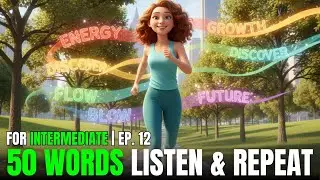Master 50 Oxford 5000 Words FAST | Intermediate English Listen & Repeat (Ep. 12)
