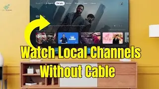Watching Local Channels Without Cable - Everything You Need to Know! 2024 Update