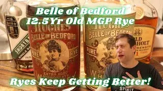 MGP Barrel Proof Rye 12.5 Yrs Old. Belle of Bedford Rye Whiskey