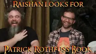 Critical Role - Raishan looks for Patrick Rothfuss 3rd book
