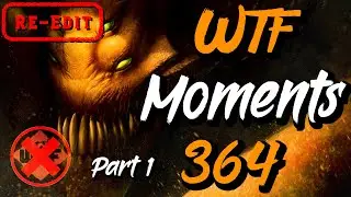 Dota 2 WTF Moments 364 Rampage Re Edit Part 1