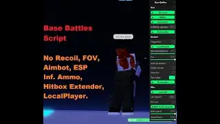 Base Battles Script | No Recoil, FOV, Aimbot, ESPInf. Ammo, Hitbox Extender, LocalPlayer. [LuaXe]