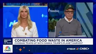 Combating food waste in America: Chobani teams up with Ivanka Trump's Planet Harvest