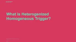 What is Heterogenized Homogeneous Trigger?