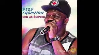 Dezy Champion Les 45 Élèves