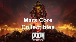 DOOM Eternal Collectibles: Level 7 - Mars Core
