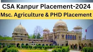 CSA Kanpur Placement 2024 | Msc agriculture  Placement | Chandrashekhar Azad University of Agri