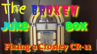 Repairing the Crosley CR-11