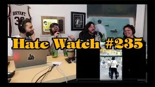 #235 - I'm Feeling Merciful | Hate Watch with Devan Costa