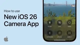 How To Use New Camera App in iOS 26