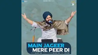 Main Jageer Mere Peer Di
