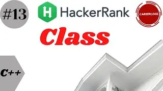 #13 Class || C++ Solutions || Hackerrank  || 13. Class || Hackerrank CPP Solutions , हिंदी में