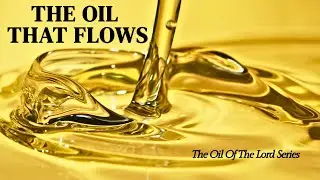 The Oil That Flows