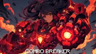 COMBO BREAKER - 8-Bit Anime Fighting Music Mix | Chiptune Arcade Theme | Pixel Core