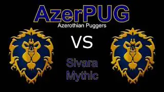 AzerPUG VS Sivara Mythic (WoW - BFA - Rise of Azshara - The Eternal Palace)