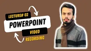 Lecture 02 Transition, Animation Video Lecture Recording in PowerPoint Urdu | Hindi HowToProgramming