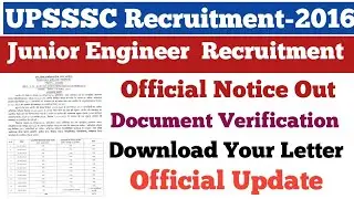 UPSSSC JE Official Notice Out||UPSSSC JE Document Verification Date Out