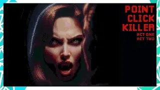 NO WAY THAT HAPPENED | Point Click Killer Act 1 & Act 2