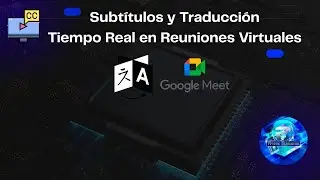 🎓 Tutorial | 2025 |  📡 Google Meet y Traducci&oacute;n Tiempo Real 💬 ᴴᴰ【𝗡𝗨𝗘𝗩𝗢】@Google