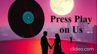 Press Play on Us - 1
