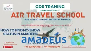 LIVE: Amadeus Session - 23 How to Read Itinerary History in Amadeus? Find No-Show Status