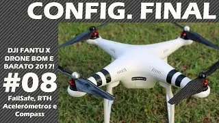 DJI FANTU X - Drone Bom e Barato 2017 - #08 Configurações Finais - PHANTOM CLONE