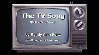 TV Song - The TV / Media Protest Song, by Randy Alan Fultz