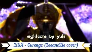 ♛ 「Nightcore」 LiSA - Gurenge (Demon Slayer (鬼滅の刃) Opening) (LeeandLie (AmaLee) cover) (Lyrics) ♛