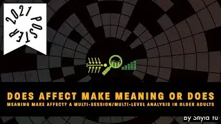 Does Affect make Meaning or does Meaning make Affect? A Multi-Session Analysis in Older Adults